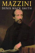 Mazzini - Smith, Denis Mack, and Mack Smith, Denis