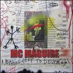 MC Maguire: Nothing Left to Destroy