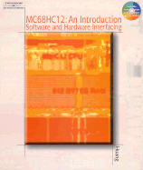 MC68HC12 An Introduction: Software and Hardware Interfacing - Huang, Han-Way