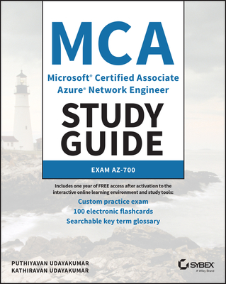 MCA Microsoft Certified Associate Azure Network Engineer Study Guide: Exam Az-700 - Udayakumar, Puthiyavan, and Udayakumar, Kathiravan