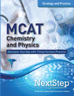 MCAT Chemistry and Physics: Strategy and Practice: Timed Practice for the Revised MCAT