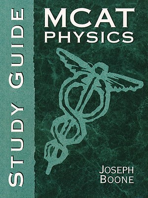 MCAT Physics Study Guide - Giancoli, and Boone