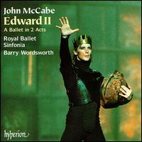 McCabe: Edward II - Royal Ballet Sinfonia; Barry Wordsworth (conductor)