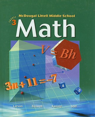 McDougal Littell Middle School Math, Course 3: Student Edition (C) 2004 2004 - McDougal Littel (Prepared for publication by)