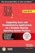 MCDST 70-272 Exam Cram 2: Supporting Users & Troubleshooting Desktop Applications on a Windows XP Operating System