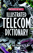 McGraw-Hill Illustrated Telecom Dictionary