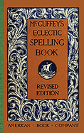 McGuffey's Eclectic Spelling-Book
