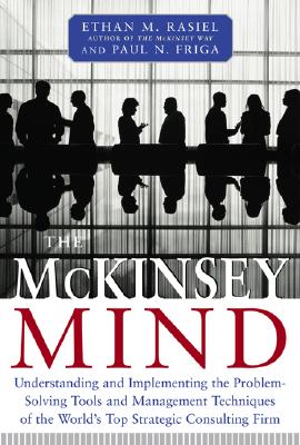 McKinsey Mind - Rasiel, Ethan M, and Friga, Paul N