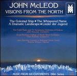 McLeod: Visions from the North