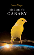 McLuhan's Canary: Volume 266