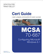 McSa 70-687 Cert Guide: Configuring Microsoft Windows 8.1