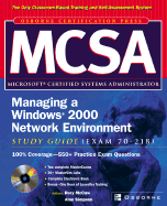 McSa Managing a Windows 2000 Network Environment Study Guide (Exam 70-218)