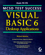 MCSD Test Success: Visual Basic 6 Desktop Applications Exam 70-176