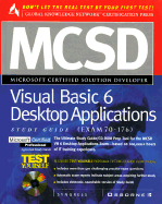 MCSD Visual Basic 6 Desktop Applications Study Guide (Exam 70-176)