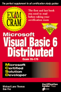 MCSD Visual Basic 6 Distributed Exam Cram Exam 70-175 - Thomas, Michael Lane, and Fox, Dan
