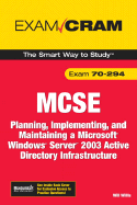 MCSE 70-294: Planning, Implementing, and Maintaining a Microsoft Windows Server 2003 Active Directory Infrastructure