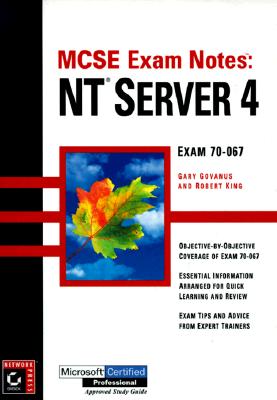 MCSE: Exam Notes - NT Server 4 - Govanus, Gary, and King, Robert