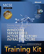 MCSE Self-Paced Training Kit (Exam 70-294): Planning, Implementing, and Maintaining a Microsoft Windows Server 2003 Active Directory Infrastructure