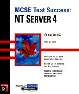 MCSE Test Success: NT Server 4 Exam 70-067