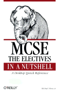 MCSE the Electives in a Nutshell