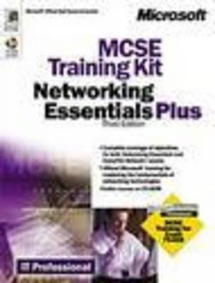 MCSE Training Kit: Networking Essentials Plus, Third Edition - Microsoft Corporation, and Microsoft