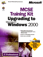 MCSE Training Kit Upgrading to Microsoft Windows 2000: MCSE Training for Exam 70-222