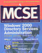 MCSE Windows 2000 Directory Services Infrastructure Study Guide (Exam 70-217)