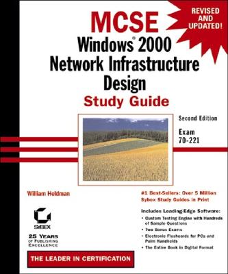MCSE: Windows 2000 Network Infrastructure Design Study Guide - Heldman, William