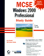 MCSE Windows 2000 Professional Study Guide - Donald, Lisa, and Chellis, James