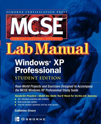 MCSE Windows XP Professional Lab Manual - Creary, Catherine (Conductor)