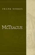 McTeague: A Story of San Francisco