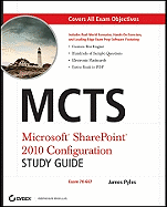 McTs Microsoft SharePoint 2010 Configuration Study Guide: Exam 70-667
