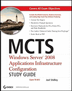 MCTS: Windows Server 2008 Applications Infrastructure Configuration