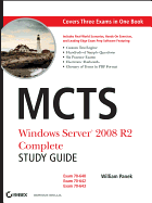 MCTS: Windows Server 2008 R2 Complete Study Guide (Exams 70-640, 70-642 and 70-643)