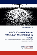Mdct for Abdominal Vascular Assessment in Dogs