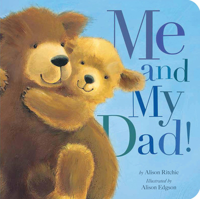 Me and My Dad! - Ritchie, Alison