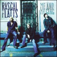 Me and My Gang - Rascal Flatts