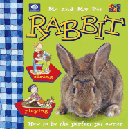 Me and My Pet Rabbit - World Book Encyclopedia, and Orbell, Carole, and Morley, Christine