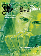 Me and the Devil Blues, Volume 2: The Unreal Life of Robert Johnson