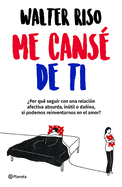 Me Cans� de Ti / I Got Tired of You