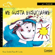 Me Gusta Ensuciarme - Curto, Rosa Maria, and Sarda Gil, Rosa
