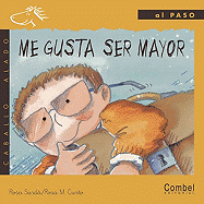 Me Gusta Ser Mayor - Curto, Rosa Maria, and Sarda Gil, Rosa