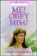 Me? Obey Him?