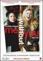 Me Without You - Sandra Goldbacher