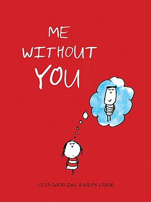 Me Without You - Lazar, Ralph, and Swerling, Lisa