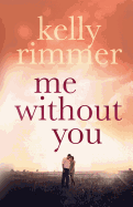 Me without You