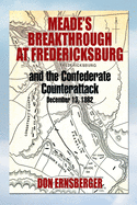 Meade's Breakthrough at Fredericksburg