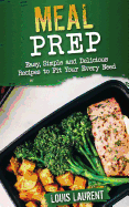 Meal Prep: Easy, Delicious Recipes
