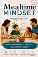 Mealtime Mindset: Reverse your picky eater by creating a positive mealtime experience