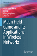 Mean Field Game and its Applications in Wireless Networks
